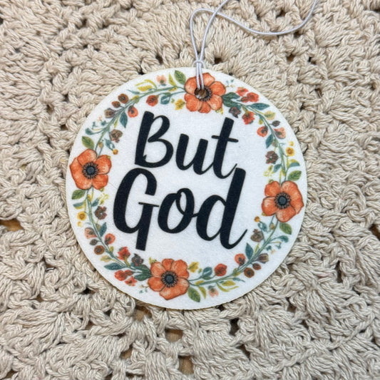 Felt Freshie - But God
