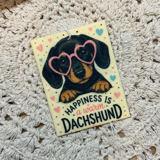 Felt Freshie - Happiness Is A Warm Dachshund